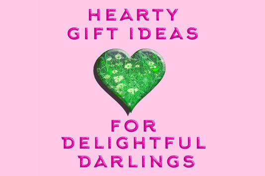 Hearty gift ideas for delightful darlings